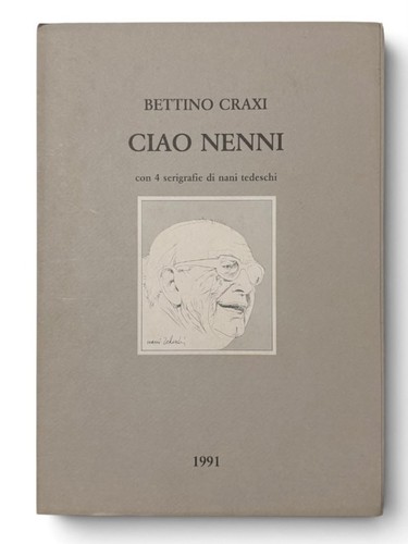 Bettino craxi ciao nenni - nenni,